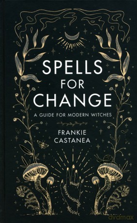 Spells for Change - Frankie Castanea [KSIĄŻKA]
