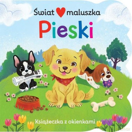 Świat maluszka Pieski Książeczka z okienkami [KSIĄŻKA]