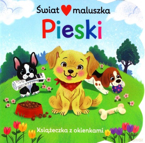 Świat maluszka Pieski Książeczka z okienkami [KSIĄŻKA]