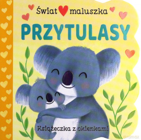 Świat maluszka Przytulasy Książeczka z okienkami [KSIĄŻKA]