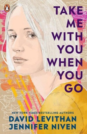 Take Me With You When You Go - David Levithan, Jennifer Niven [KSIĄŻKA]