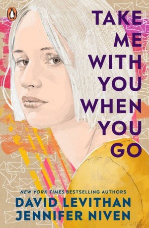 Take Me With You When You Go - David Levithan, Jennifer Niven [KSIĄŻKA]