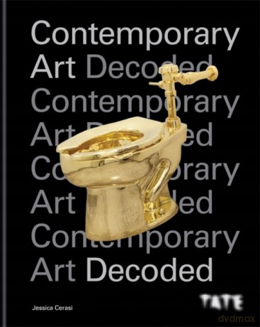 Tate: Contemporary Art Decoded - Jessica Cerasi [KSIĄŻKA]