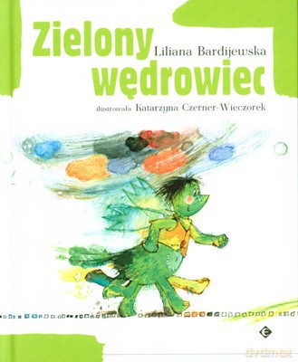 Zielony Wędrowiec (twarda) - Liliana Bardijewska [KSIĄŻKA]