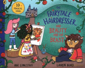 The Fairytale Hairdresser and Beauty and the Beast - Abie Longstaff [KSIĄŻKA]