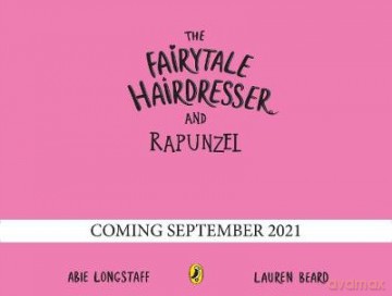 The Fairytale Hairdresser and Rapunzel - Abie Longstaff [KSIĄŻKA]