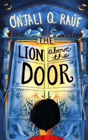 The Lion Above the Door - Onjali Q. Rauf [KSIĄŻKA]