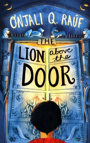 The Lion Above the Door - Onjali Q. Rauf [KSIĄŻKA]
