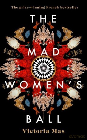 The Mad Women's Ball - Victoria Mas [KSIĄŻKA]