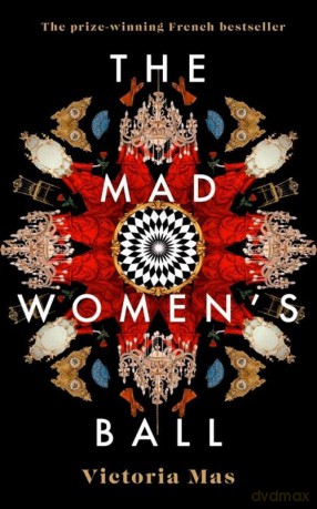 The Mad Women's Ball - Victoria Mas [KSIĄŻKA]