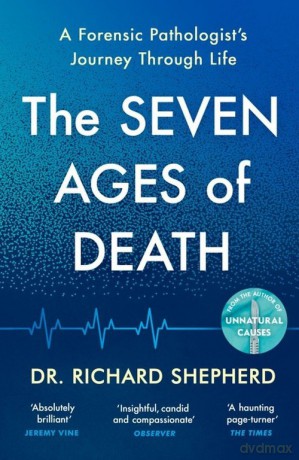 The Seven Ages of Death - Richard Shepherd [KSIĄŻKA]