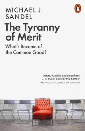 The Tyranny of Merit - Michael J. Sandel [KSIĄŻKA]