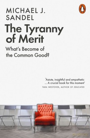 The Tyranny of Merit - Michael J. Sandel [KSIĄŻKA]