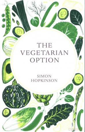 The Vegetarian Option - Simon Hopkinson [KSIĄŻKA]