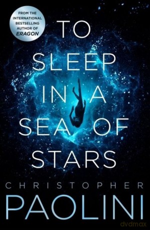 To Sleep in a Sea of Stars - Christopher Paolini [KSIĄŻKA]