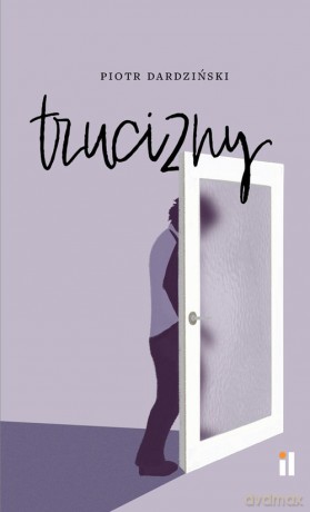 Trucizny - Piotr Dardziński [KSIĄŻKA]