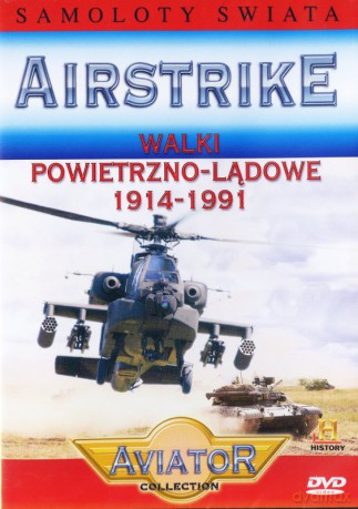 Wielka Encyklopedia Lotnictwa 64: AIRSTRIKE - Walki powietrzno-lądowe 1914-1991 [DVD]