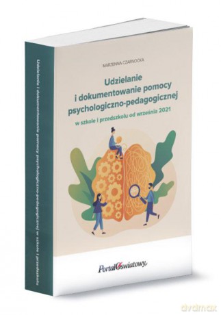 Udzielanie i dokumentowanie pomocy psychologiczno-pedagogicznej w szkole i przedszkolu - Marzenna Czarnocka [KSIĄŻKA]