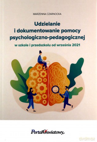 Udzielanie i dokumentowanie pomocy psychologiczno-pedagogicznej w szkole i przedszkolu - Marzenna Czarnocka [KSIĄŻKA]