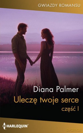 Uleczę twoje serce - Diana Palmer [KSIĄŻKA]