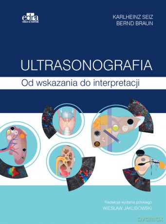 Ultrasonografia Od wskazania do interpretacji [KSIĄŻKA]