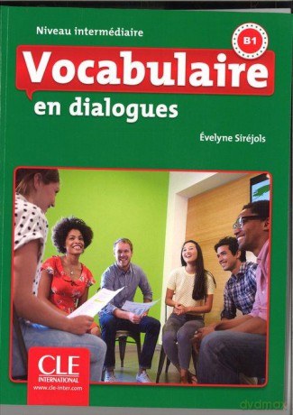 Vocabulaire en dialogues Niveau intermediaire - Evelyne Sirejols [KSIĄŻKA]