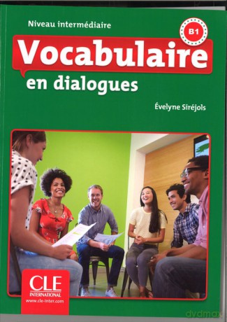 Vocabulaire en dialogues Niveau intermediaire - Evelyne Sirejols [KSIĄŻKA]