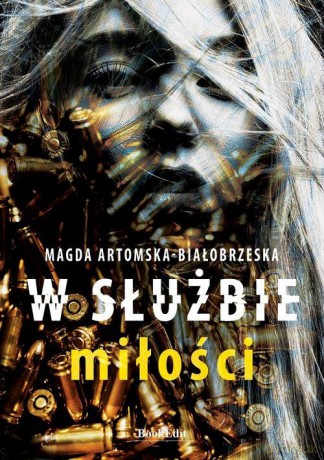 W służbie miłości - Magda Artomska-Białobrzeska [KSIĄŻKA]