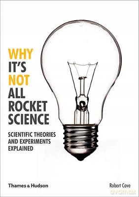 Why It's Not All Rocket Science - Robert Cave [KSIĄŻKA]