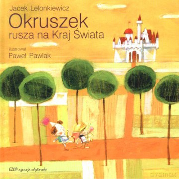 Okruszek Rusza Na Kraj Świata (twarda) - Jacek Lelonkiewicz [KSIĄŻKA]