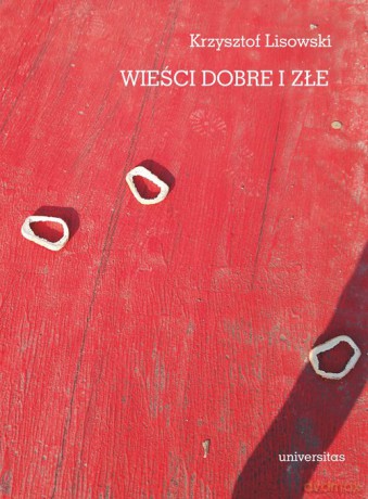 Wieści dobre i złe - Krzysztof Lisowski [KSIĄŻKA]