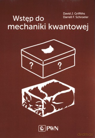 Wstęp do mechaniki kwantowej. - J. Griffiths David, F. Schroete Darrell [KSIĄŻKA]