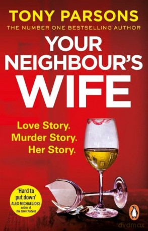 Your Neighbour's Wife - Tony Parsons [KSIĄŻKA]