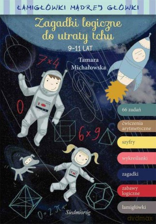Zagadki logiczne do utraty tchu Łamigłówki mądrej główki - Tamara Michałowska [KSIĄŻKA]
