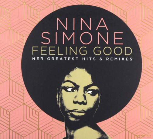 Nina Simone: Feeling Good: Her Greatest Hits And Remixes [2CD]