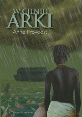 W Cieniu Arki - Anne Provoost [KSIĄŻKA]