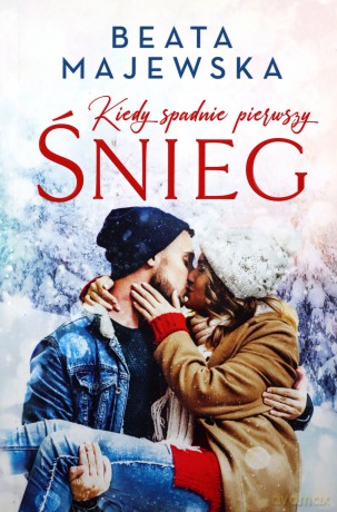 Kiedy spadnie pierwszy śnieg - Beata Majewska [KSIĄŻKA]