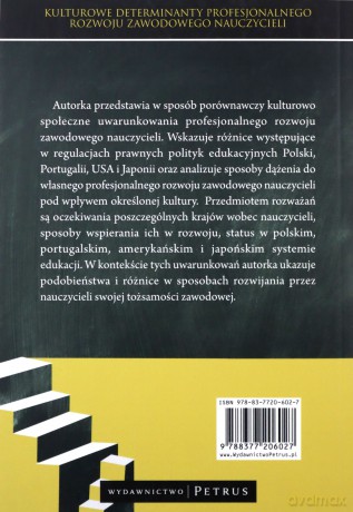 Kulturowe determinanty profesjonalnego rozwoju zawodowego nauczycieli. Studium porównawcze Europa, USA, Azja - Agnieszka Muchacka - Cymerman [KSIĄŻKA]