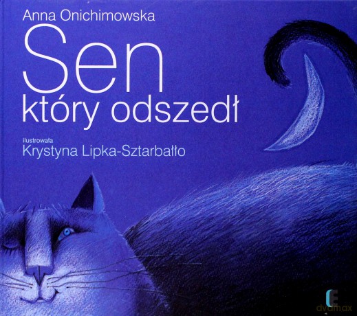 Sen Który Odszedł (twarda) - Anna Onichimowska [KSIĄŻKA]