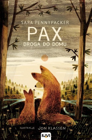 Pax. Droga do domu (Tom 2) - Sara Pennypacker [KSIĄŻKA]