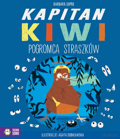 Pogromca Straszków! Kapitan Kiwi - Barbara Supeł [KSIĄŻKA]