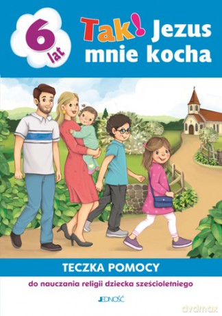 Religia 6-latki Tak! Jezus mnie kocha Teczka pomocy - Elżbieta Kondrak, Jolanta Konat [KSIĄŻKA]