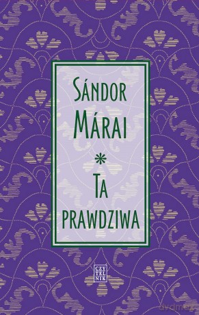 Ta prawdziwa - Sandor Marai [KSIĄŻKA]