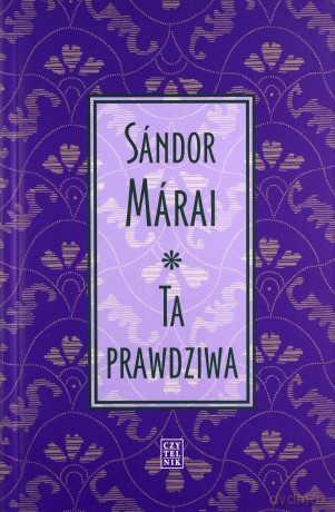 Ta prawdziwa - Sandor Marai [KSIĄŻKA]