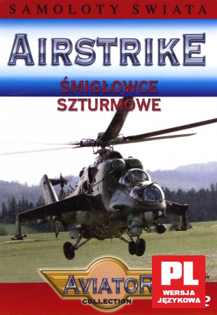 Wielka Encyklopedia Lotnictwa 66: AIRSTRIKE - Śmigłowce szturmowe [DVD]