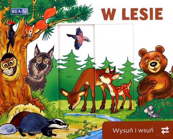 W lesie. Wysuń/wsuń [KSIĄŻKA]