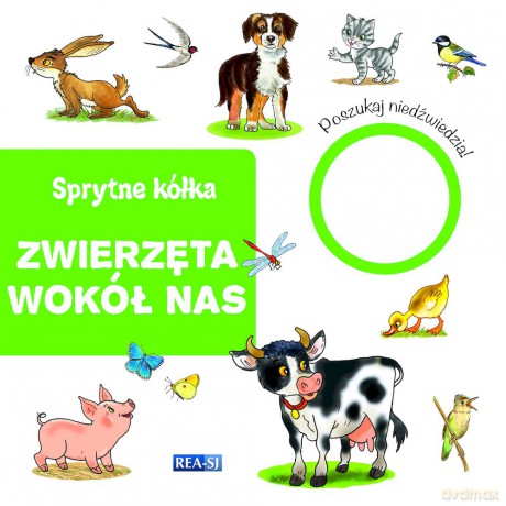 Zwierzęta wokół nas. Sprytne kółka [KSIĄŻKA]