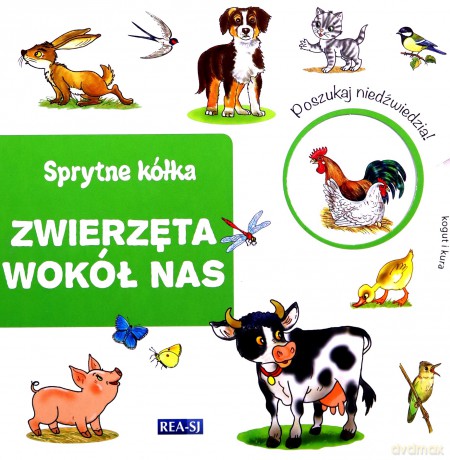 Zwierzęta wokół nas. Sprytne kółka [KSIĄŻKA]