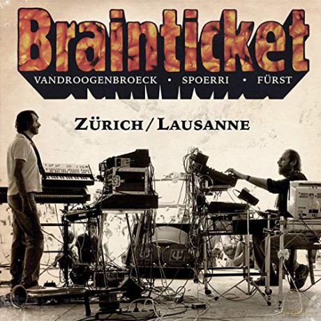 Brainticket: Zurich Lausanne [2CD]