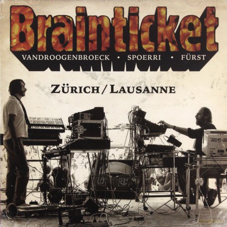 Brainticket: Zurich Lausanne [2CD]